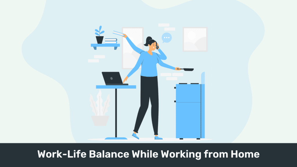Work Life Balance While Working from Home