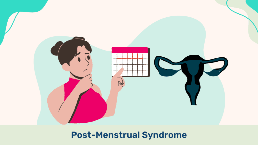 Post Menstrual Syndrome