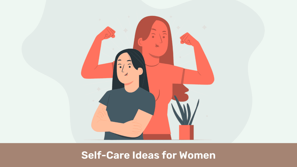 Self Care Ideas for Women