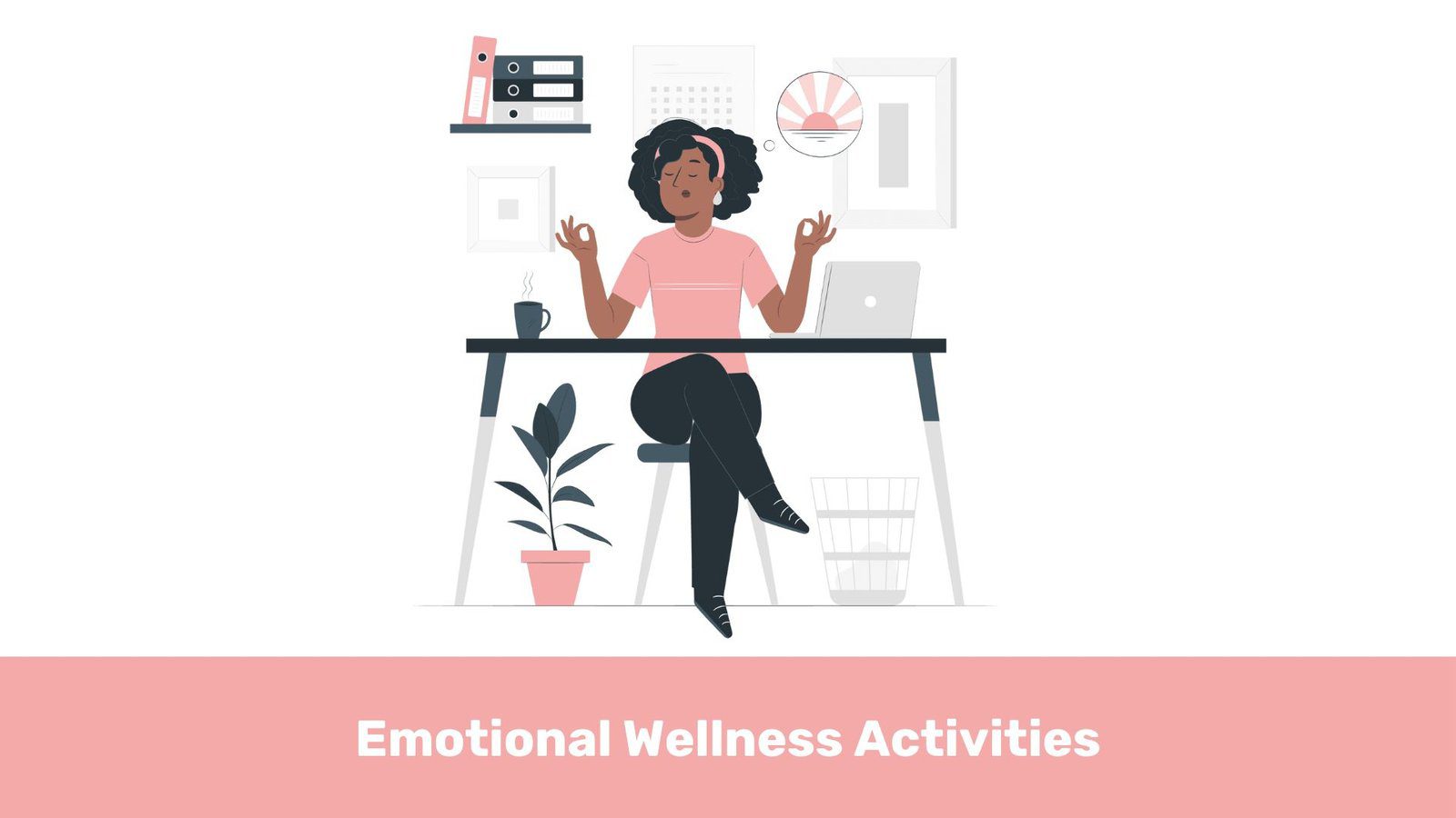 Emotional Wellness ctivities