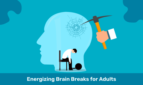 Energizing Brain Breaks for Adults