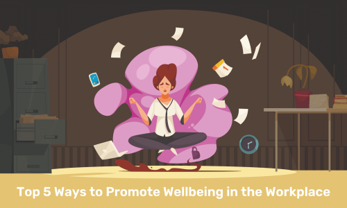 Promote Wellbeing in the Workplace